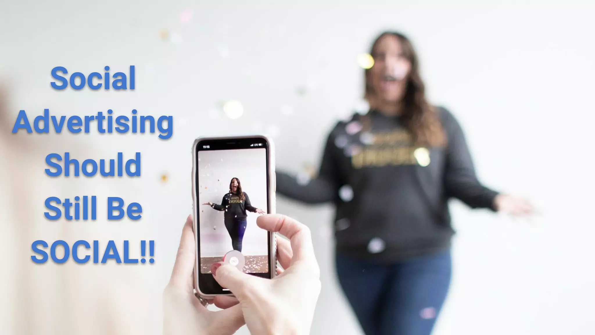 Social
Advertising
Should
Still Be
SOCIAL!!
 