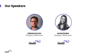 Our Speakers
JORDAN PALUCH
Strategist, CRM & Email
JACKIE RIVERA
Strategist, CRM & Email
 