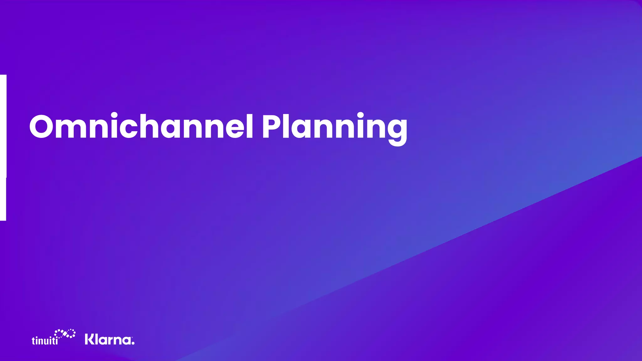 Omnichannel Planning
 