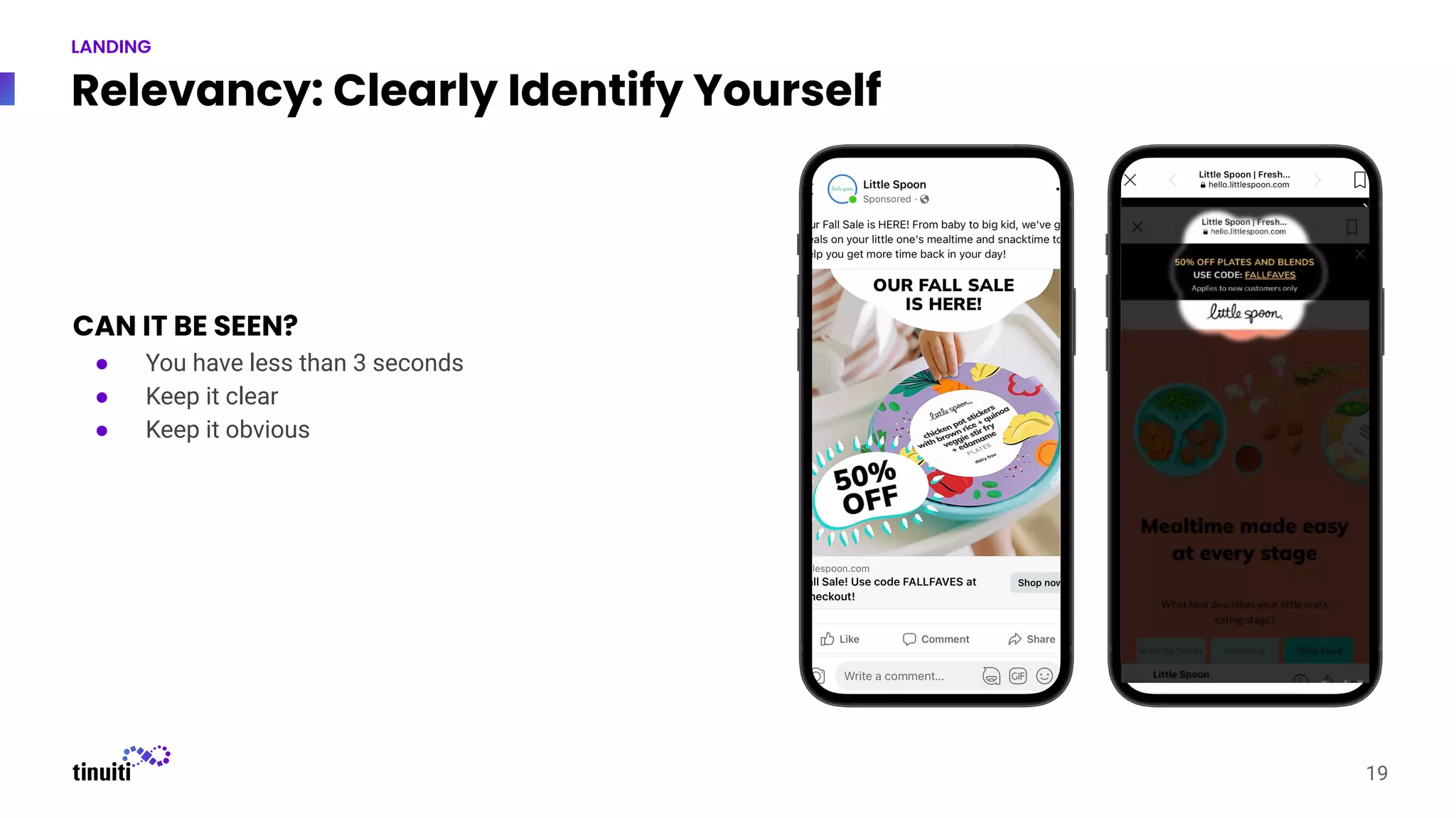 Screenshot
Screenshot
Relevancy: Clearly Identify Yourself
CAN IT BE SEEN?
● You have less than 3 seconds
● Keep it clear
● Keep it obvious
19
LANDING
 