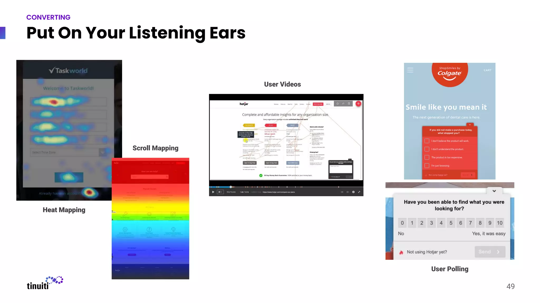 Put On Your Listening Ears
49
CONVERTING
Heat Mapping
Heat Mapping
Scroll Mapping
User Videos
User Polling
 