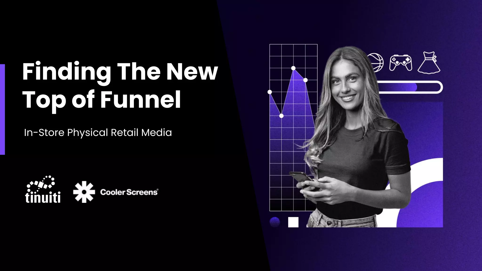 Finding The New
Top of Funnel
In-Store Physical Retail Media
 