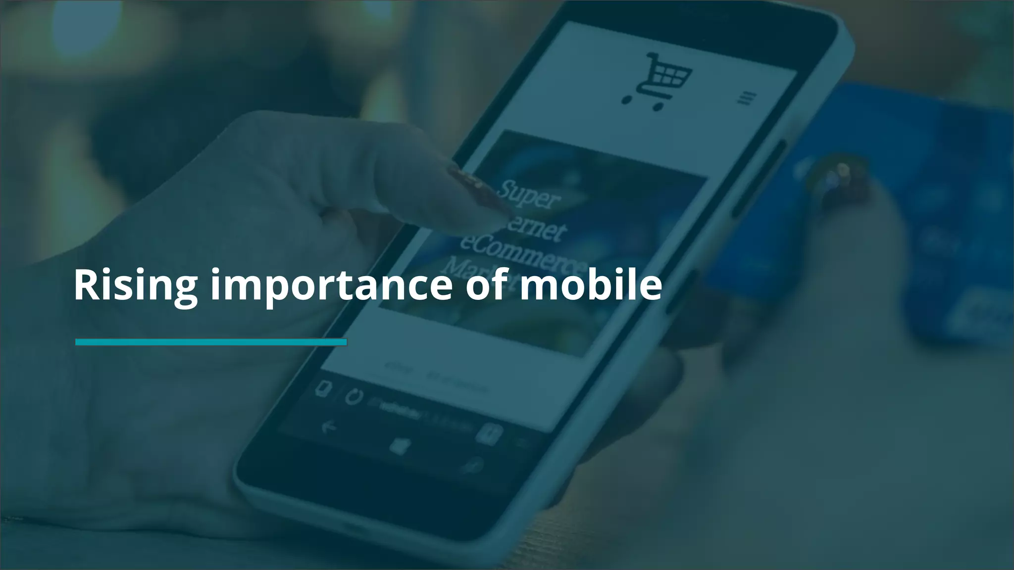 Copyright 2017 - Q4 Amazon Virtual Summit
SMALL TEXT
STACK TEXT ROW 1
STACK TEXT ROW 2Rising importance of mobile
 