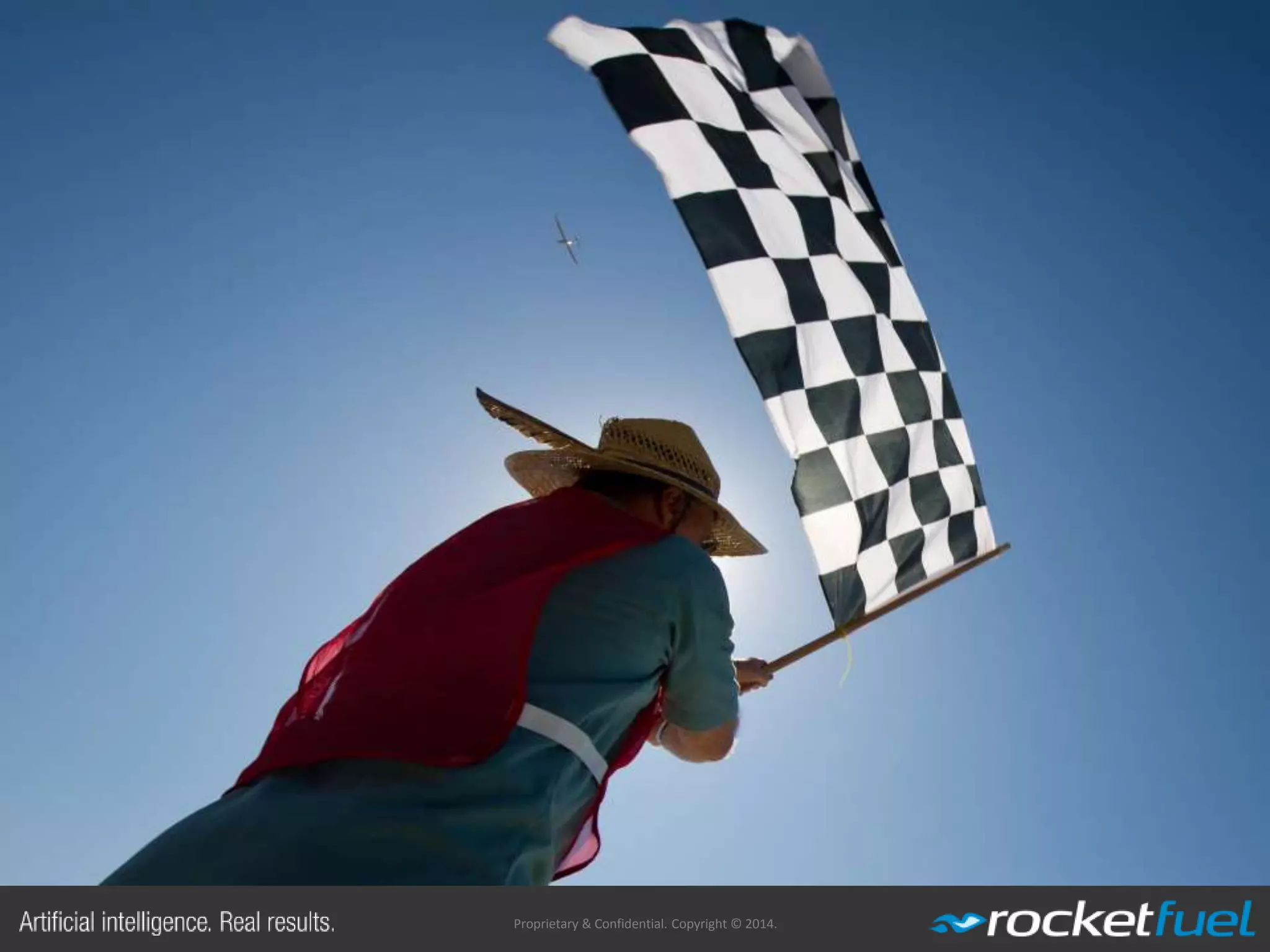 Proprietary & Confidential. Copyright © 2014.
 