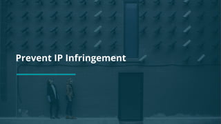 Prevent IP Infringement
 