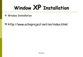 Window  XP  Installation Window Installation http://www.echoproject.net/en/index.html 