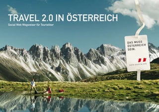 Travel 2.0 in ÖsTerreich
social Web Wegweiser für Touristiker