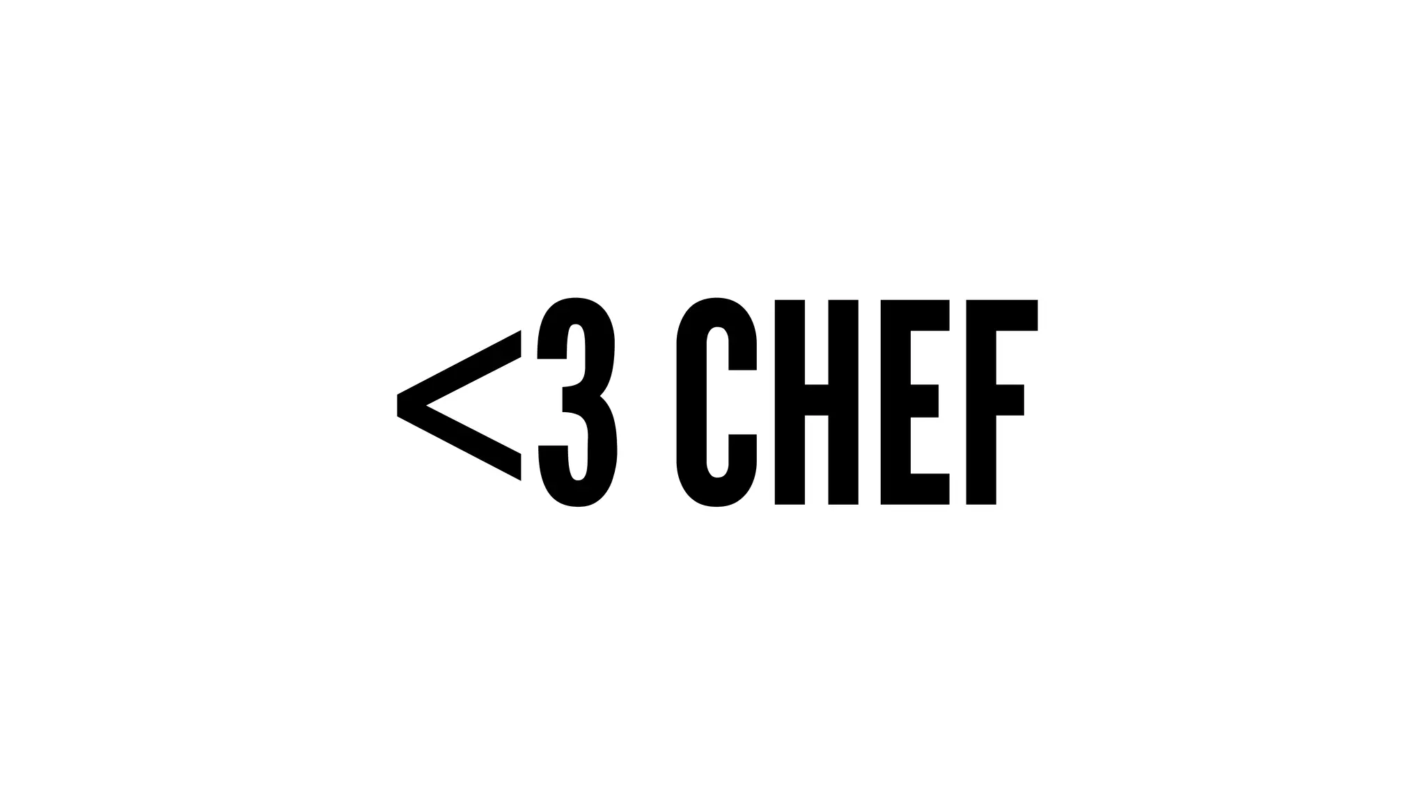 <3 CHEF 
 