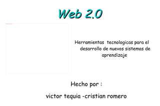 Web 2.0  ,[object Object],[object Object]