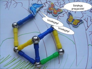 Dziękuję przyjaciele! Uciekajmy! Uciekajmy! 