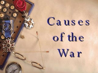 Causes of the War 