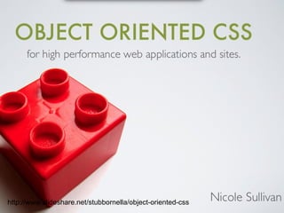 http://www.slideshare.net/stubbornella/object-oriented-css
 