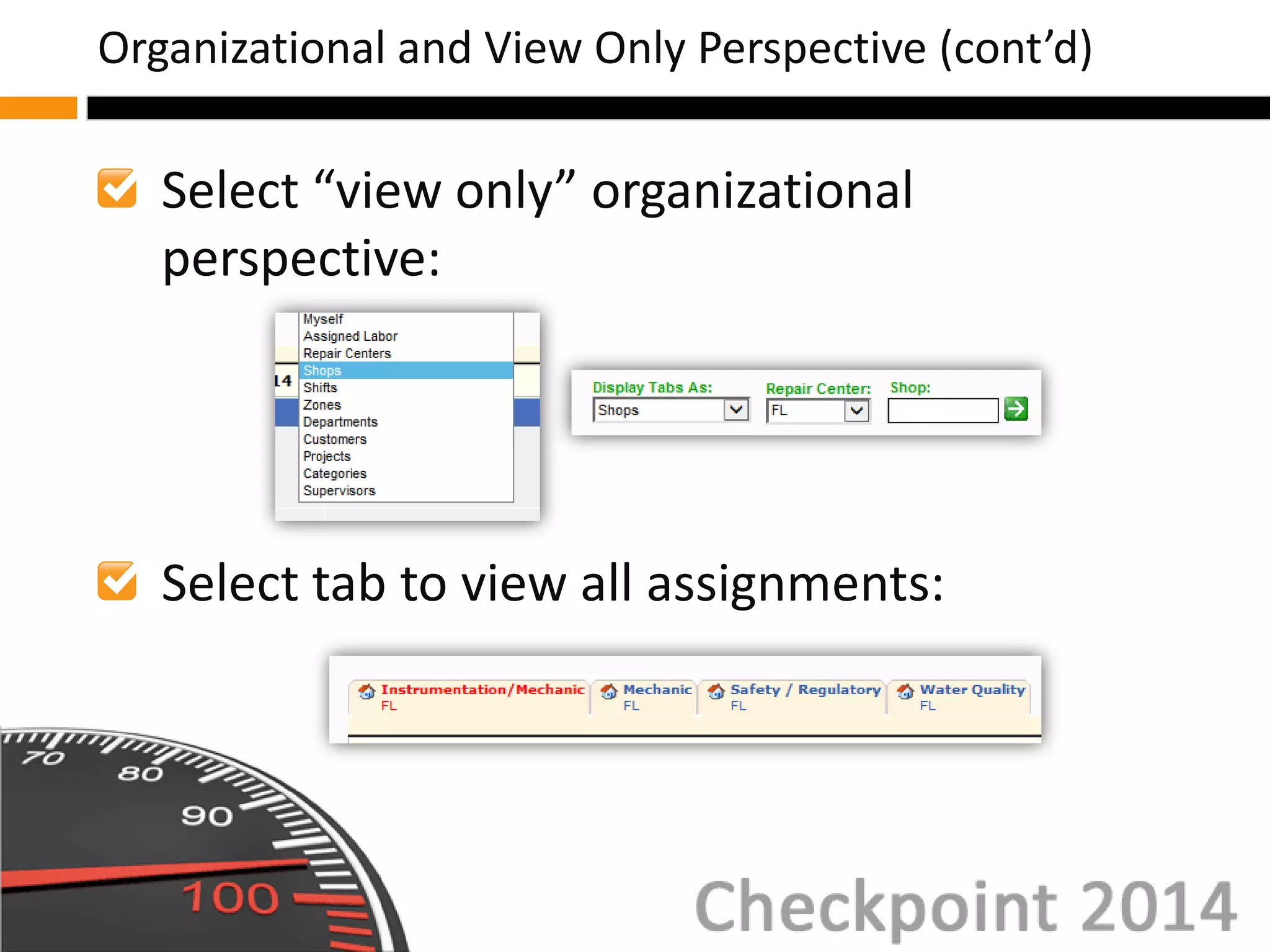 Select “view only” organizational
perspective:
Select tab to view all assignments:
Organizational and View Only Perspective (cont’d)
 