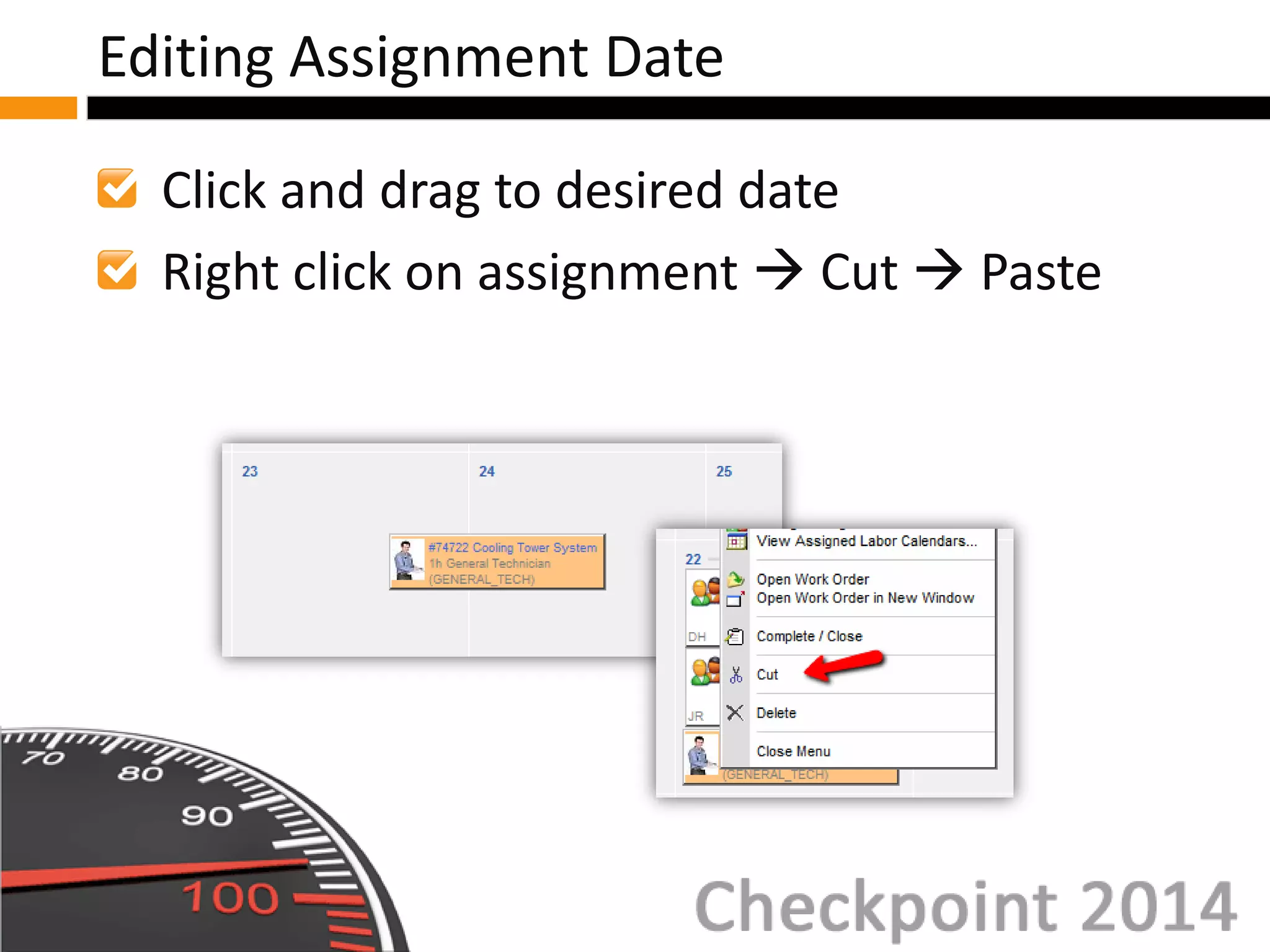 Click and drag to desired date
Right click on assignment  Cut  Paste
Editing Assignment Date
 