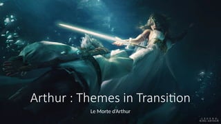 king arthur the hero of the biggest and the strongest | PPTX