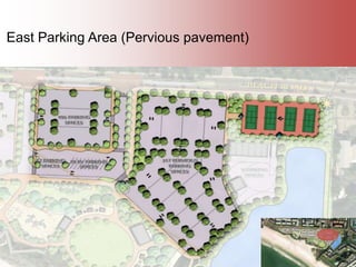 East Parking Area (Pervious pavement)
 