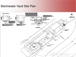 8
Stormwater Vault Site Plan
 