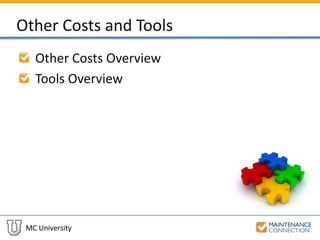 MC University
Other Costs and Tools
Other Costs Overview
Tools Overview
 