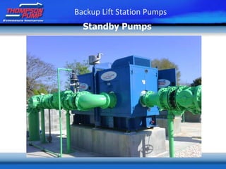 Backup Lift Station Pumps
Standby Pumps
 