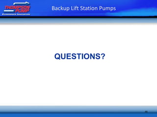 46
QUESTIONS?
Backup Lift Station Pumps
 
