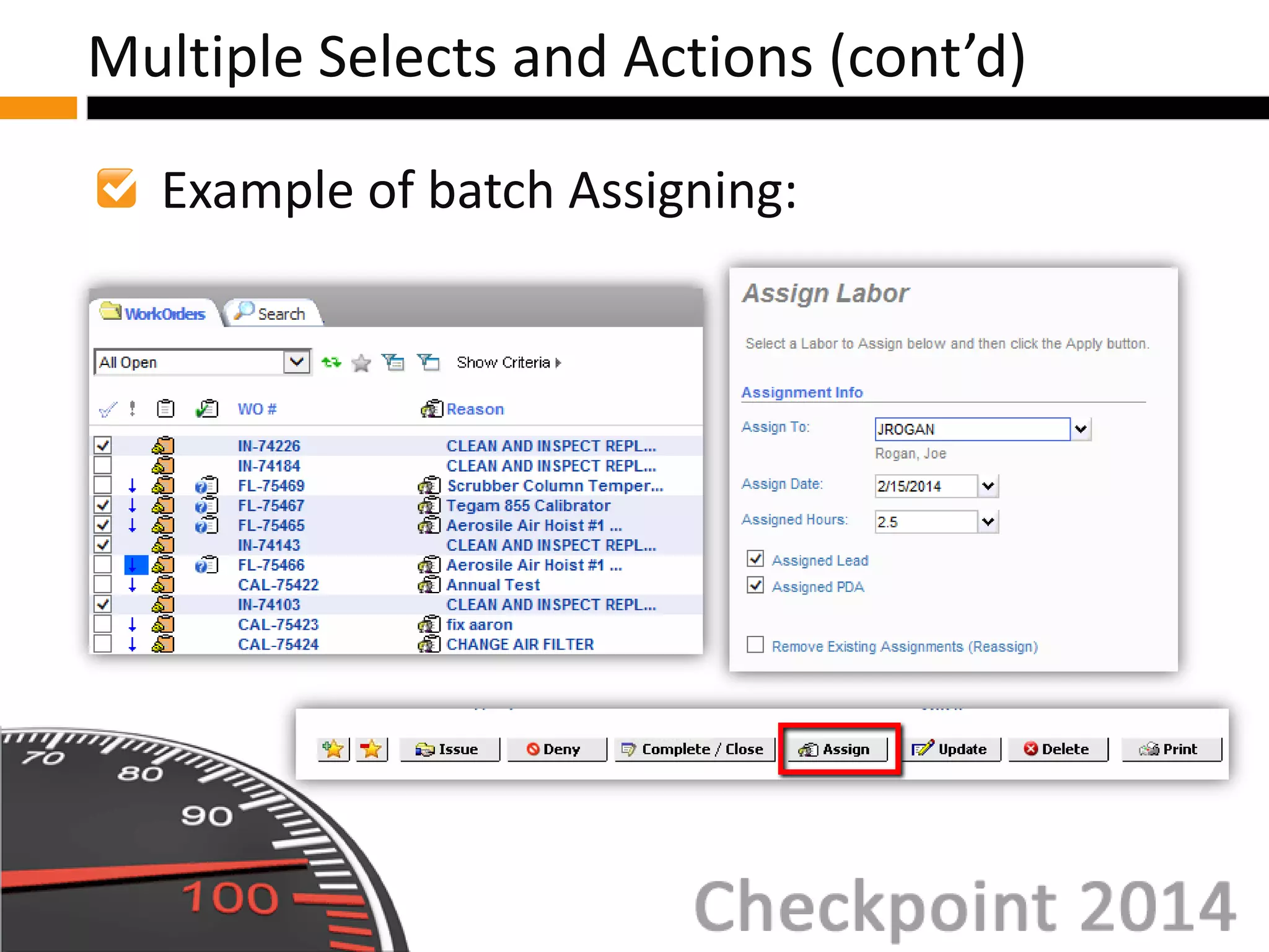 Example of batch Assigning:
Multiple Selects and Actions (cont’d)
 