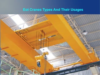 Eot Cranes Types And Their Usages