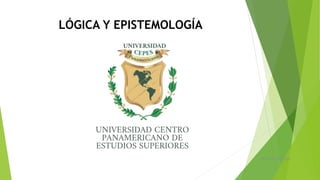 LÓGICA Y EPISTEMOLOGÍA
WWW.UNICEPES.COM
 