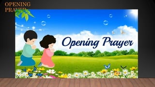 OPENING
PRAYER
 