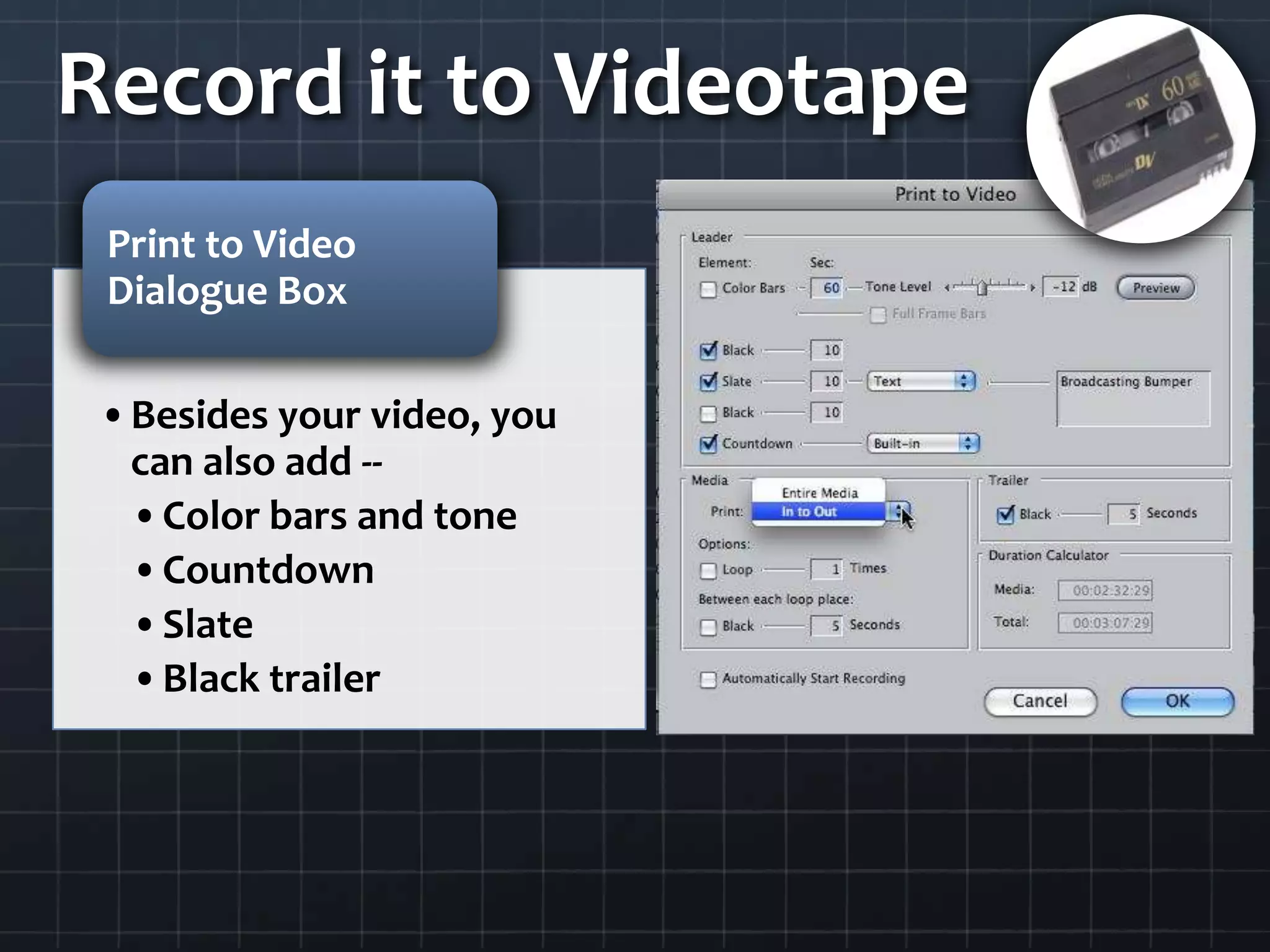 Record it to Videotape