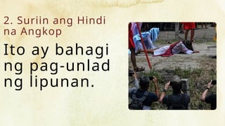 2. Suriin ang Hindi
na Angkop
Ito ay bahagi
ng pag-unlad
ng lipunan.
 