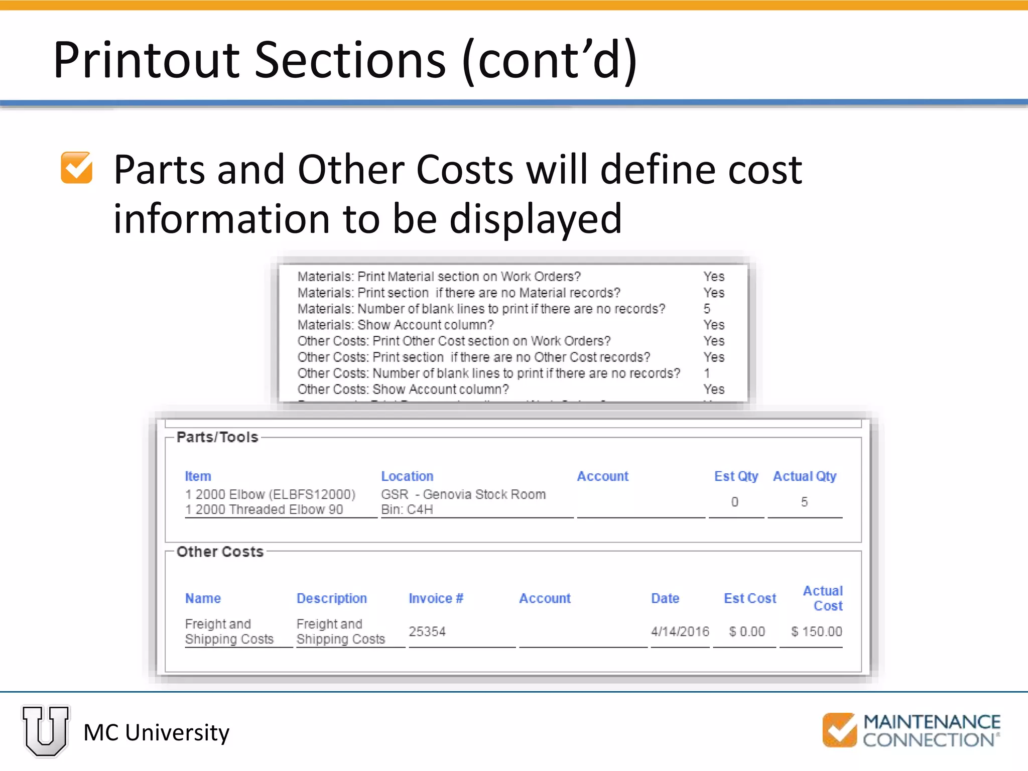 MC University
Printout Sections (cont’d)
Parts and Other Costs will define cost
information to be displayed
 