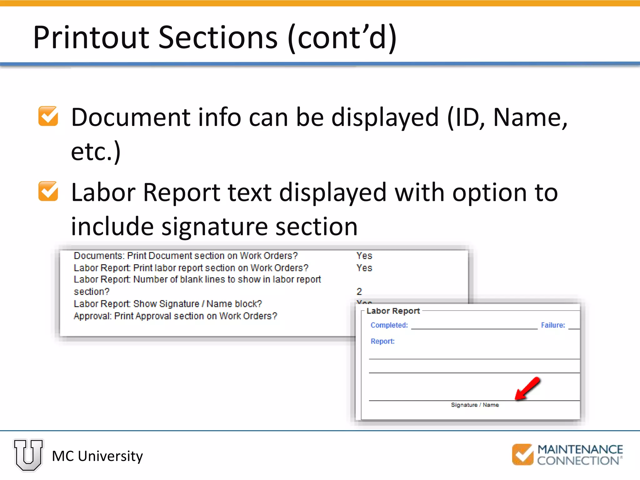 MC University
Printout Sections (cont’d)
Document info can be displayed (ID, Name,
etc.)
Labor Report text displayed with option to
include signature section
 