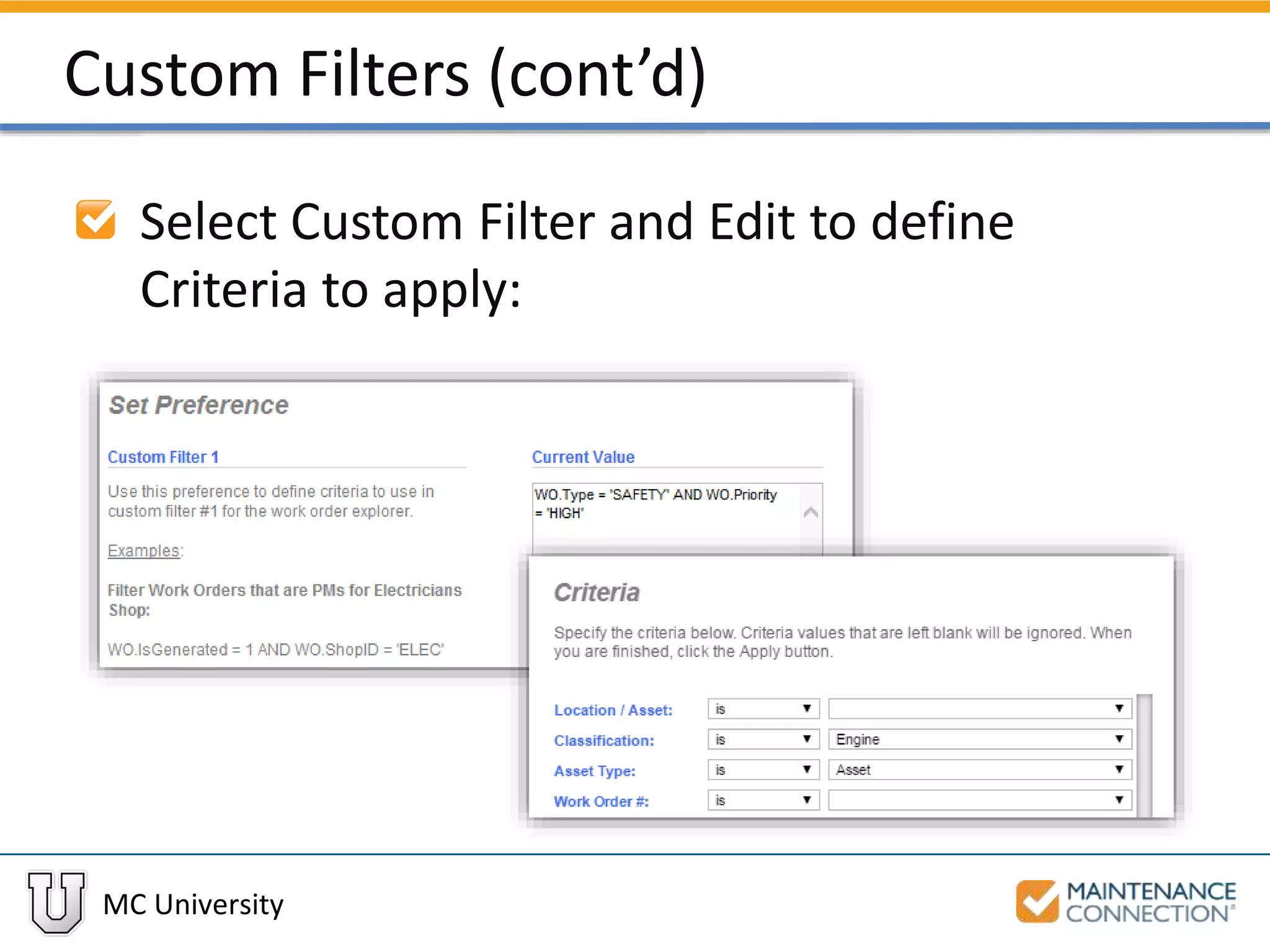 MC University
Custom Filters (cont’d)
Select Custom Filter and Edit to define
Criteria to apply:
 