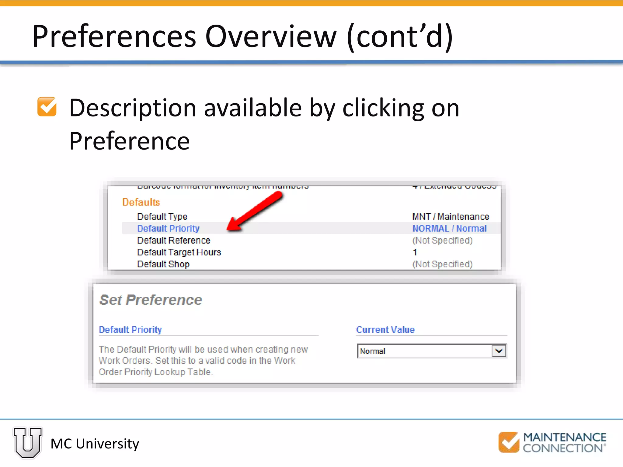 MC University
Preferences Overview (cont’d)
Description available by clicking on
Preference
 