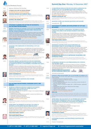 08:15 Registration, Refreshments And Networking
08:45 CHAIRMEN’S WELCOME AND OPENING REMARKS
Azizollah Ramezani, Gas Distribution Director
Board Member National Iranian Gas Company
NATIONAL IRANIAN GAS COMPANY (NIGC)
Azizollah holds a BS in General Engineering from PUT and a MBA from UOW. He is a member of the
International Gas Union (IGU) and a member of IGU programming committee D (LNG). He has been a
board member of NIGC since 1996.
H. Dan Danesh, P. Eng., Managing Director
QENERGY, ABU DHABI, UAE
Dan has initiated and managed Lootah BC Gas a UAE/Canadian Joint Venture company successfully
implementing Gas distribution and transmission assignments in the UAE and the Region. He is presently the
Managing Director of QEnergy in Abu Dhabi, a Joint Venture between Al Qudrah and Lootah BC Gas.
STRATEGIC PLANNING FOR SETTING UP SUCCESSFUL
GAS DISTRIBUTION NETWORKS
09:00 PROPER UTILISATION OF NATURAL GAS IN CITY GAS DISTRIBUTION
PROJECTS CAN COMPLEMENT THE HIGH ENERGY DEMAND FOR
ELECTRIC POWER GENERATION
In this keynote presentation, Majed will share his expertise to explain how maximizing
utilization of natural gas in city gas distribution projects will help in capital investment
savings in the power generation sector. Proper utilization of natural gas will play a major
factor in future government energy policies that are becoming more demanding to
increase efﬁciencies, optimization and long term energy conservation.
Majed Obaid Khalifa Al Shuwaihi, Natural Gas Division Manager
ADNOC DISTRIBUTION
Majed joined ADGAS as an Instrument Engineer in 1987 and held various positions including Heads of
various departments. He then was seconded to ADNOC Projects in Japan as a Lead Project Engineer
working for the ADGAS Train 3 LNG Project. In 2004, he joined Adnoc Distribution to manage the Natural
Gas Distribution Network Project to create a gas utility business in the emirate of Abu Dhabi serving the
residential, commercial, industrial and transportation sectors through an underground piped natural gas.
09:15 MANAGING THE COMPLEXITIES OF DEVELOPING A CITY GAS
NETWORK
Establishing a city gas infrastructure in a developed urban area requires specialist and
expert project management alongside the complexities of managing various suppliers and
interdependencies. Ensuring quality marketing analysis, FEED, PMC, safety and technical
standards, workforce competence and scoping and selection of EPC contractors is a
challenging prospect. This session will capitalize on extensive international skills to share
experiences in overcoming these challanges.
Paul Barry, Managing Director, Middle East and Africa
ADVANTICA
Paul has 25 years experience in the International Gas sector. His career spans various Engineering, Training,
and General Management roles in both operational and consultancy capacities, where he has held
responsibility for managing projects in South America, Middle East & Africa, China and UK.
09:45 ENSURING PROJECT AND BUSINESS SUCCESS BY ESTABLISHING
A SOUND PARTNERSHIP WITH GOVERNMENT AND REGULATORY
AUTHORITIES IN SETTING UP ENGINEERING STANDARDS AND SAFETY
POLICIES
This paper will detail the collaborative efforts and formed alliance between Adnoc
Distribution and the Emirates Standardization & Metrology Authority in setting up the gas
utility business Engineering & Safety standards best on best in class world wide practices
to guarantee the success of the city gas distribution project in the Emirate of Abu Dhabi.
Howard will explain the tangible beneﬁts of these efforts in ensuring that protection of
investment for all stakeholders and minimizing the project’s risks.
Howard Nisbet, C.Eng., M.IGEM, Project Engineering Manager
ADNOC DISTRIBUTION
Howard is a Chartered Engineer with over 23 years of experience in the oil and gas industry. His former
experiences include Network Support Manager of Transco, Network Operations Manager of Transco, and
Engineering Support Manager of British Gas plc.
10:15 STRATEGIC PLANNING QUESTIONS AND ANSWERS
10:30 Networking And Refreshments
GAS DISTRIBUTION NETWORKS: MANAGING SUPPLY AND
DEMAND
11:00 ACHIEVING OPERATION EFFICIENCY BASED ON ACCURATELY
FORECASTING AND CONTROLLING SHORT AND LONG –
TERM MARKET DEMANDS AT NATGAS
In this session, Magdi will share his experience at Natgas in overcoming the challenges of
market demand including:
• Managing diversity factors
• Efﬁcient planning and design for new residential, commercial and industrial areas
• Monitoring and control of existing loads
• Load proﬁles and Ramadan load patterns
• Database and statistics for proper future Planning
Magdi Elkadi, Technical General Manager
NATGAS
Magdi joined Petrogas Company in 1980 with the start of the Natural Gas implementation project in Egypt.
At the time, he was responsible for the planning, design and control aspects of the project. He joined Natgas
Company in 2001.
11:30 OVERCOMING THE SHORTAGE OF NATURAL GAS SUPPLY: IS
SYNTHETIC GAS THE SHORT OR LONG TERM SOLUTION?
This paper will discuss synthetic gas solutions using LPG air systems via a natural gas
designed and constructed network. It will focus on the pros and cons of synthetic gas and
will pose the question on whether it can be utilized as a short term solution to the
shortage of natural gas or can be considered a long-term solution.
Ahmed Dakroury, Executive Director
TAQA ARAB ENERGY GROUP
Paul Vass, Regional Manager
TAQA ARAB ENERGY GROUP
Paul is a Charted Engineer with over 30 years experience in gas distribution and transmission. He has worked
for British Gas, Shell, and Adnoc Distribution in Uk, Egypt, and UAE in various roles at managing natural gas
distribution projects and networks.
12:00 GUARANTEED BUSINESS SUCCESS BY EVALUATING ALTERNATIVE GAS
SOURCES: SNG AS A GAS DISTRIBUTION SUPPLY ALTERNATIVE
Gas distribution systems world-wide typically deliver natural gas to customers. As a
substitute for natural gas SNG (provides either a short term ‘bridging’ supply or a long
term supply option. The presentation presents the strategies being used in the UAE to keep
pace with its rapid development.
Don Betton, Manager Engineering
QENERGY/LOOTAH BC GAS
A Canadian Professional Engineer with international experience in many countries, Mr Don leads the
engineering department of QEnergy/Lootah BC Gas as the company responds to the demands of the fast
growing UAE economy.
12:15 MANAGING SUPPLY AND DEMAND QUESTIONS AND ANSWERS
12:30 Networking Lunch
SUSTAINABLE PLANNING AND DEVELOPMENT OF CITY GAS
NETWORKS
14:00 PLANNING TO DELIVER: GUARANTEEING NETWORK SUCCESS BY
CONDUCTING ROBUST AND DETAILED FEASIBILITY AND DESIGN
STUDIES
In this presentation, Rob will elaborate upon all required elements for setting up a
successful network such as: feasibility studies, market studies, planning and design for
infrastructure build, project economics in ﬁnancing conversion to natural gas including
beneﬁts to potential customers, governments, and developers. He will also upon
topicssuch as technology transfer and social investment.
Rob Bennett, Technical Director
TAQA ARAB ENERGY GROUP
Rob is a Charted Engineer with the IGEM, with 29 years experience in gas distribution, transmission &
associated facilities. He has worked in the UK & India for British Gas; in Both Egypt and Africa for the Royal
Dutch Shell Group; and is now based in Egypt.
14:30 MINIMIZING CONSTRUCTION COST BY DEPLOYING GIS
DEVELOPMENT FOR CITY GAS DISTRIBUTION NETWORKS
This presentation explains the applications of GIS-based system which is used to manage
the geospatial & non spatial information of gas distribution networks and improve the
decision making with efﬁcient and sophisticated tools. Marketing, details design, demand
allocation, hydraulic calculation, reliability evaluation, estimation of project’s materials,
workﬂow management, customers system, maintenance and management and emergency
management are implemented efﬁciently and reliability by this developed GIS.
Reza Nourjou, GIS Expert
INTERNATIONAL INSTITUTE OF EARTHQUAKE ENGINEERING AND
SEISMOLOGY (IIEED)
Reza Nourjou holds a M.Sc grade in GIS from K.N. Toosi University of technology of Iran. He has
conduscted intensive research on using GIS for gas distribution networks and has produced GIS-based
software (GasGIS) for this application. Now he works in risk management Research Center of IIEES as a GIS
expert.
15:00 ESTABLISHING THE BEST-IN-CLASS PRESSURE REDUCING STATIONS
AND METERING SKIDS
In this presentation, global experts from Emerson-Natural Gas and ACG will illustrate
the latest developments in Design and Technologies of Metering and Pressure Regulation
to meet your ﬂow demands. They will further elaborate on use of latest and most
technologically advanced regulators, metering skids, Pressure Reducing station skids to
meet your individual needs.
EMERSON PROCESS MANAGEMENT
ACCESS CONSULTING GROUP (ACG)
15:30 Networking And Refreshments
16:00 LEARNING FROM THE PIONEERS: THE GAS NETWORK OF SHARJAH CITY
This presentation will cover the various aspects of the ﬁrst city gas network in the UAE and
walk you through:
• The history of Natural Gas Department at SEWA
• Background on the ﬁrst Gas Network construction in Sharjah
• Review of pumping stations
• The future Sharjah gas network plan: How to cover all the city areas in less than 10
years (Gas Network=1200 km.).
• Dramatic increase in consumers (In August, 2007 = 95,000 consumers, continuously
changing)
• Implementation of the CNG Project (Advanced and safe strategy).
• Comparison of CNG with Fuel
• Ultimate customer satisfaction
• Implication of Gas on environment, society and health
Tariq Demas, Natural Gas Department Director
SEWA GAS
Tariq’s professional career began as an engineer in Al Layah Power Station (SEWA). He was then promoted
to Deputy Head of Chemical Scetion, in charge of supervising the water distillation process and testing the
quality and efﬁciency of water. In 1994, he became the Head of Gas Department, which soon became and
independent department called the Directorate of Natural Gas Distribution, where he has been the Director
since 1997.
16:30 OVERCOMING THE CHALLENGES OF GAS DISTRIBUTION NETWORKS
BY ANALYZING PETROBANGLA AND CITY GAS DISTRIBUTION IN
BANGLADESH: AN OVERVIEW OF CHALLENGES AND OPPORTUNITIES
This presentation will focus on the following important aspects of operation at
Petrobangla:
• Functions of Petrobangla and its companies
• Gas Resources of Bangladesh and its Demand and Supply Scenario
• Gas Transmission and Distribution Systems
• Distribution Scenario of Titas Gas T&D Company
• Challenges of Efﬁcient Distribution
• Opportunities for Public-Private Participation in Gas Distribution
Sk. Abdur Rashid, Phd., Chairman
PETROBANGLA, DHAKA
A career civil servant, presently an Additional Secretary of the government of Bangladesh and deputed as
the Chairman of Petrobangla, Dr. Sk. Abdur Rashid holds his academic degrees in Social Science. He has
already served in the government for about 25 years in different capacities including personnel management,
resource management and ﬁeld administration.
17:00 SUSTAINABLE PLANNING AND DEVELOPMENT QUESTIONS AND
ANSWERS
17:15 Chairmen’s Closing Remarks
T: (971) 4 360 2865 F: (971) 4 360 4481 E: register@iqpc.ae W: www.citygassummit.com/sales
Summit Day One • Monday 10 December 2007
City Gas Distribution Summit
 