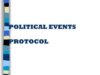 POLITICAL EVENTS PROTOCOL 