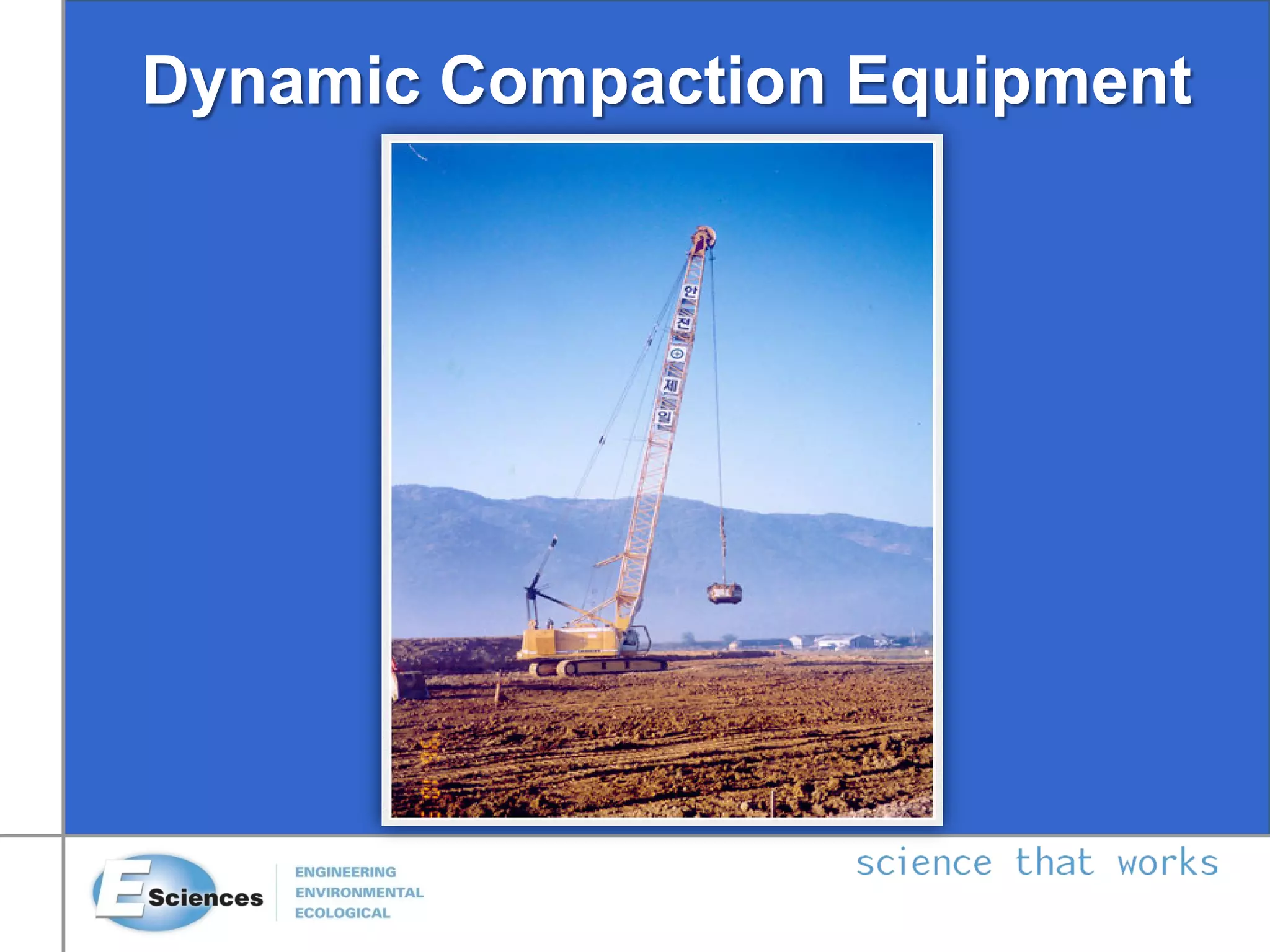 Dynamic Compaction Equipment
 
