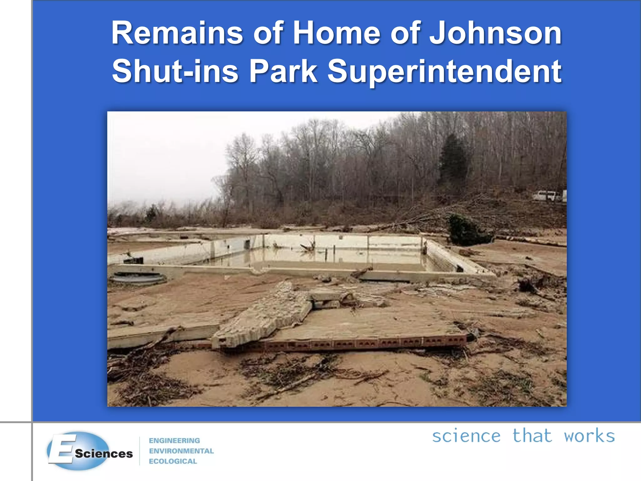 Remains of Home of Johnson
Shut-ins Park Superintendent
 