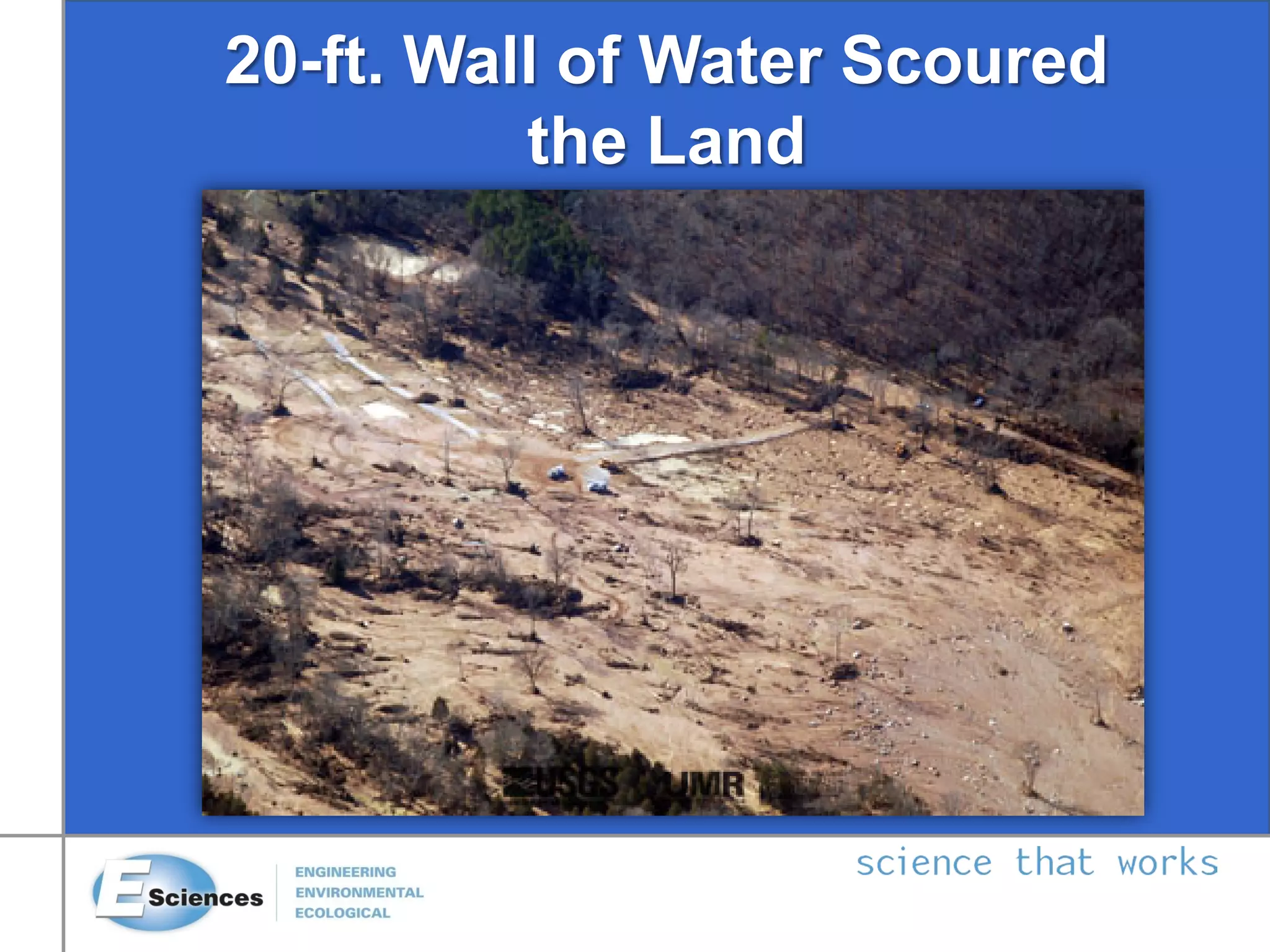 20-ft. Wall of Water Scoured
the Land
 