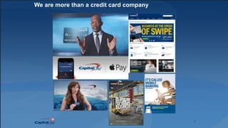 3
We are more than a credit card company
 