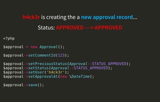 h4ck3r is creating the a new approval record...
Status: APPROVED ---> APPROVED
 