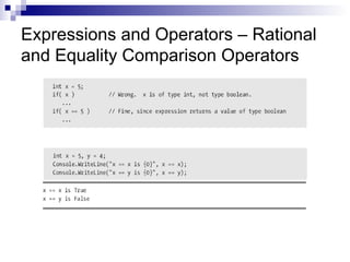 Expressions and Operators – Rational
and Equality Comparison Operators
 