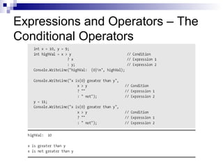 Expressions and Operators – The
Conditional Operators
 