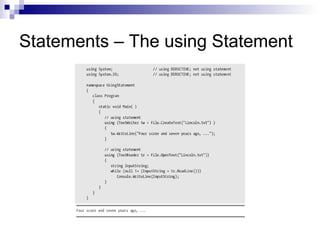 Statements – The using Statement
 