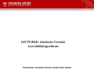 ITC423/ 114 Database Systems   2008-40 LECTURER: Antoinette Cevenini [email_address] Prepared By: Antoinette Cevenini, Study Centre Sydney 