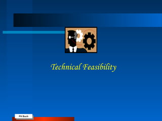 PH Buch
PH Buch
Technical Feasibility
 