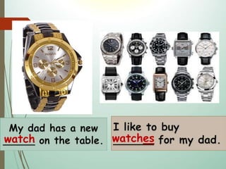 watch watches
 