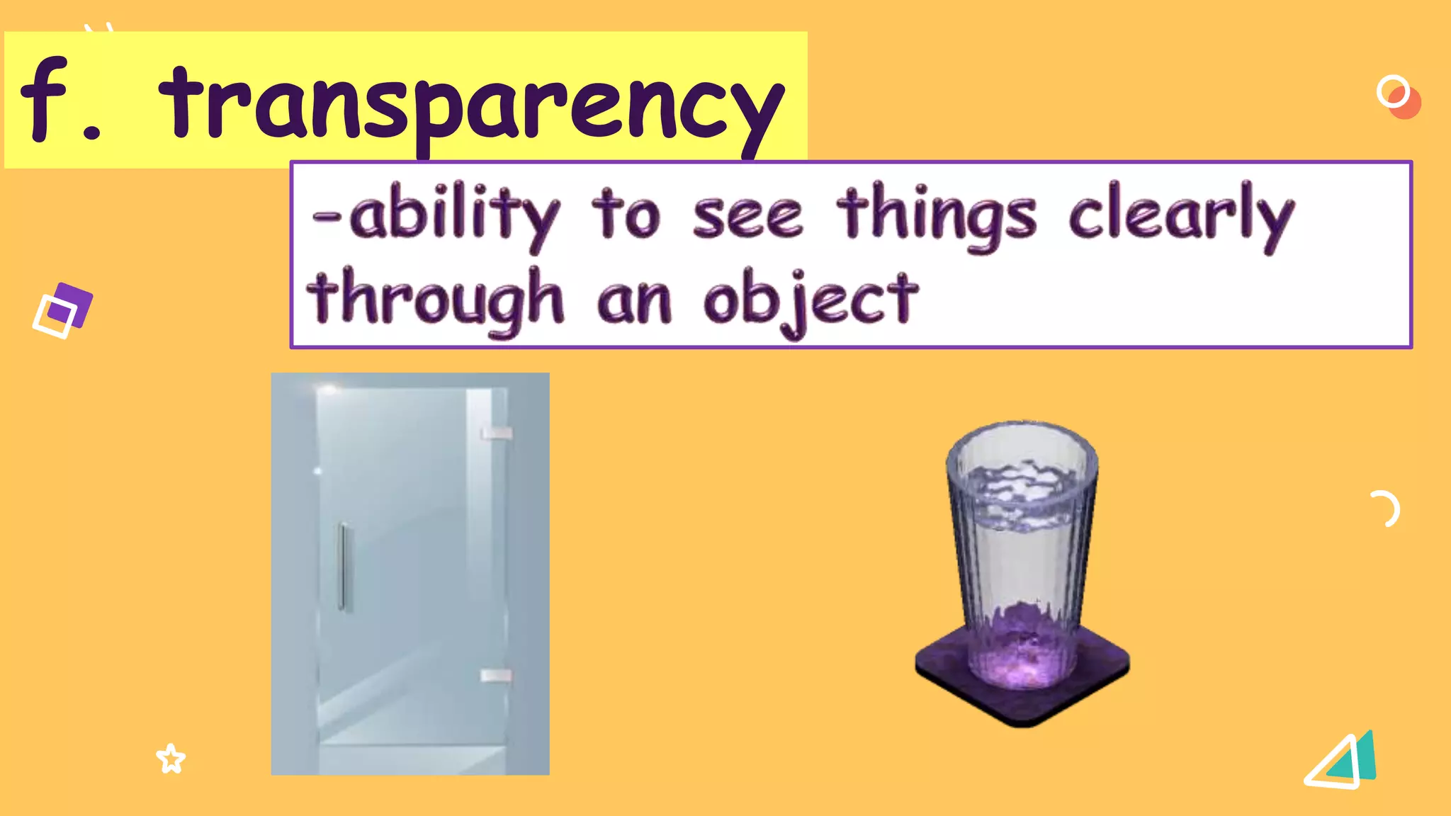 f. transparency
 