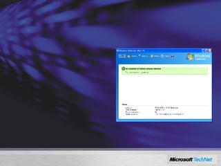 Integrated Windows Defender Integrated detection, cleaning, and real-time blocking of malware: Malware, rootkits, and spyware Targeted at consumers – enterprise manageability will be available as a separate product Integrated Microsoft Malicious Software Removal Tool (MSRT) will remove worst worms, bots, and trojans during an upgrade and on a monthly basis 