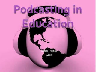 Podcasting in Education Sarah Thomas w200 